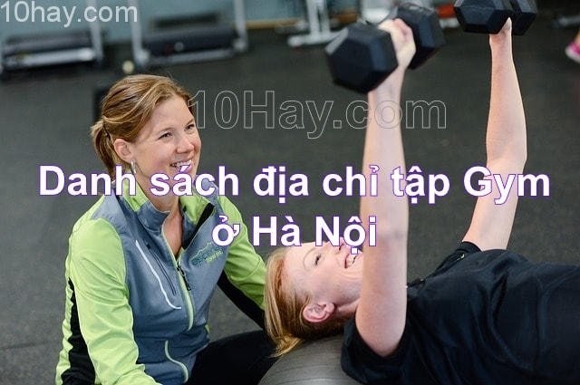 Danh sách, địa chỉ tập gym ở Hà Nội