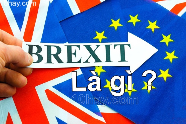 Brexit là gì?